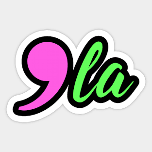 Comma-La - Kamala for President AKA Sticker